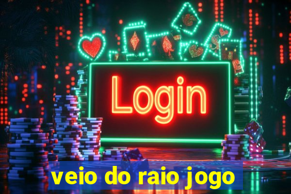 veio do raio jogo